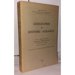 Géographie et Histoire Agraires. Actes du colloque international...