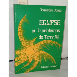 Eclipse ou le printemps de Terre XII