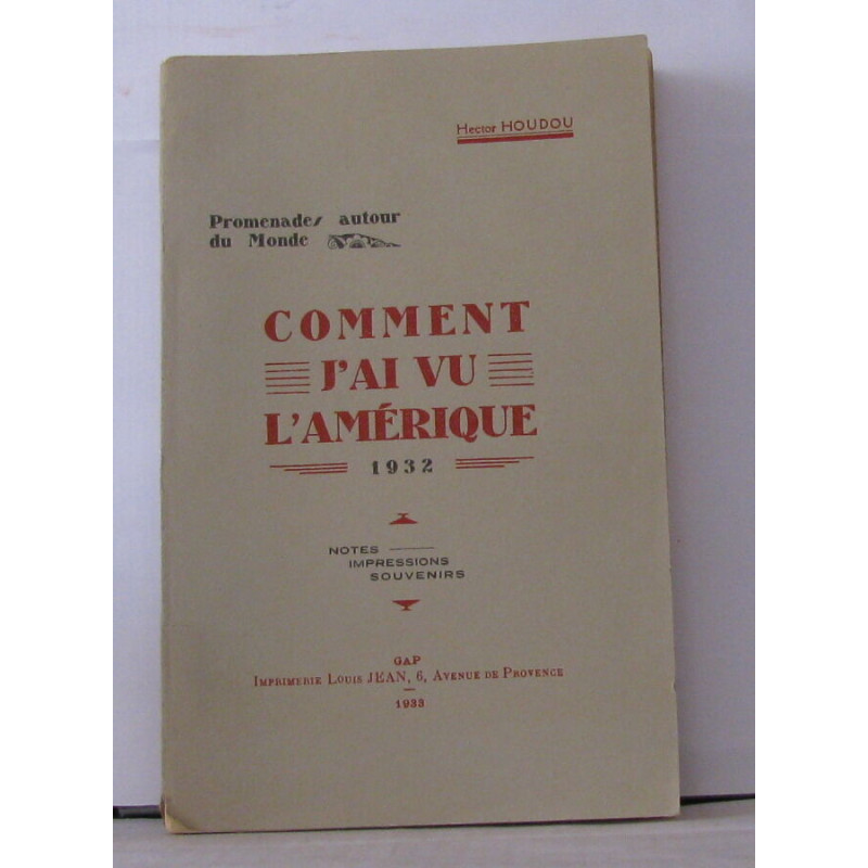 Promenades autour du monde , Comment j'ai vu l'Amérique 1932 Notes...