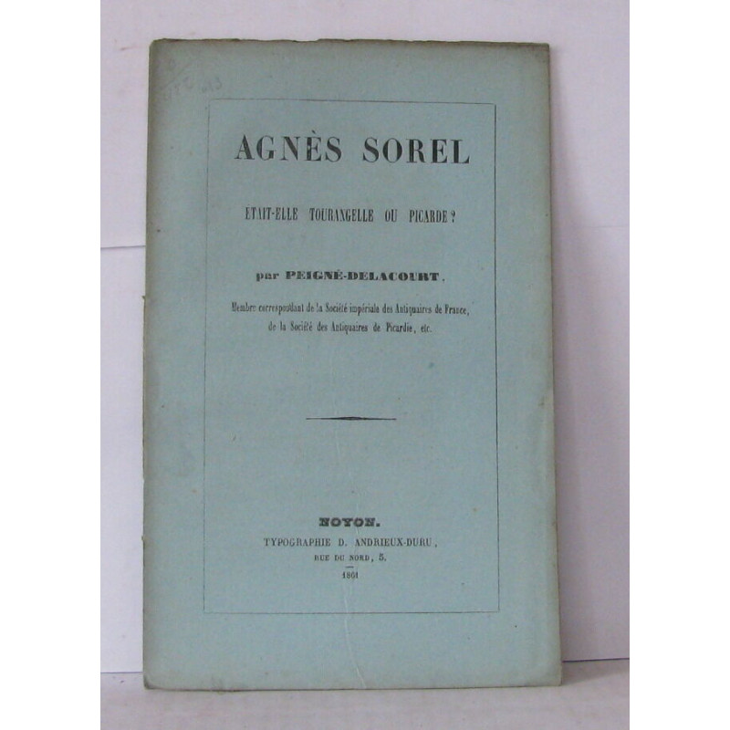 Agnès sorel était-elle Tourangelle ou Picarde
