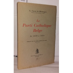 Le parti catholique belge de 1830 à 1884