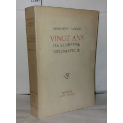 Vingt ans de suspense diplomatique