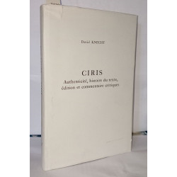 Ciris Authenticité histoire du texte édition et commentaire critiques
