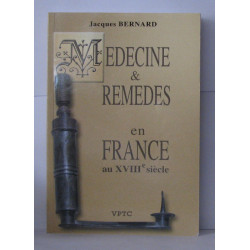 MEDECINE ET REMEDES EN FRANCE AU XVIIIe SIECLE