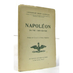 Napoléon sa vie - son oeuvre