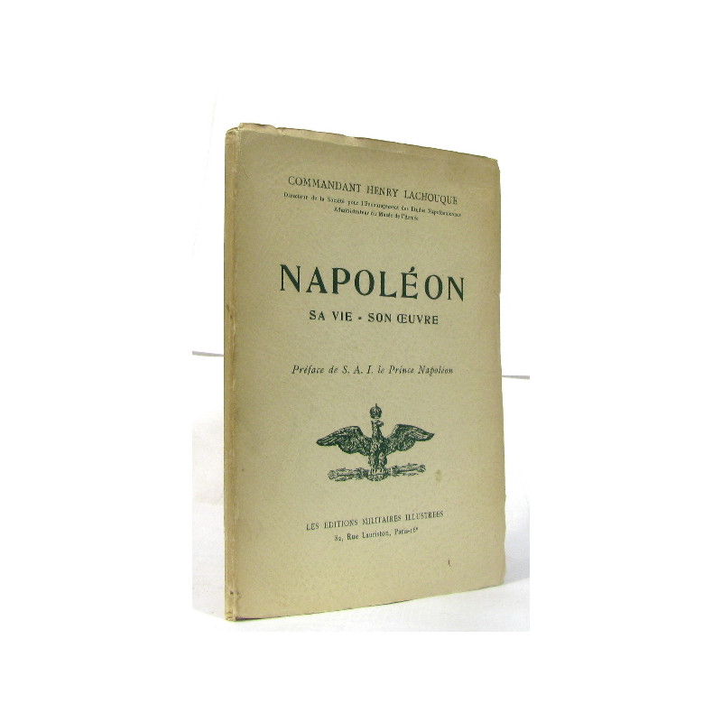 Napoléon sa vie - son oeuvre
