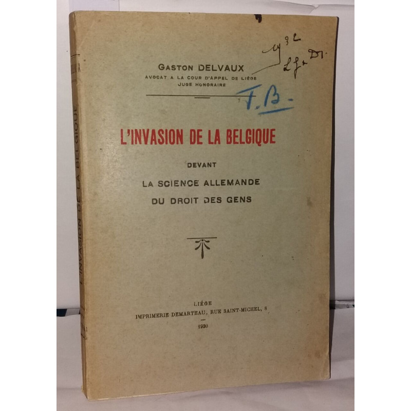 L'invasion de la Belgique devant la science allemande du droit des...