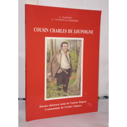 Cousin Charles de Loupoigne . Dernier Défenseur Armé de l'ancien...