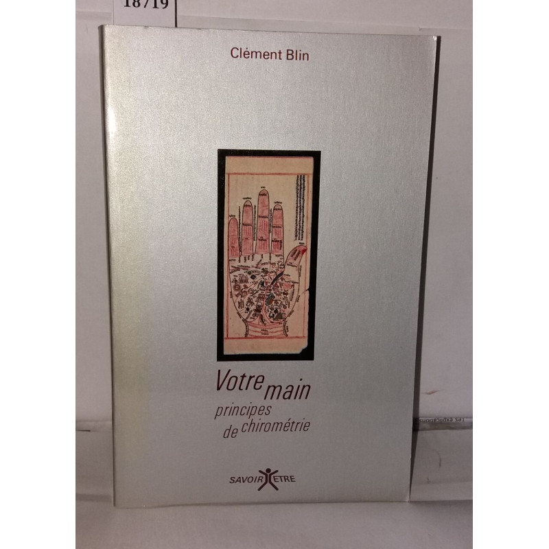 Votre main / principes de chirometrie