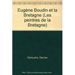 Eugène Boudin et la Bretagne. Une aventure picturale à travers le...