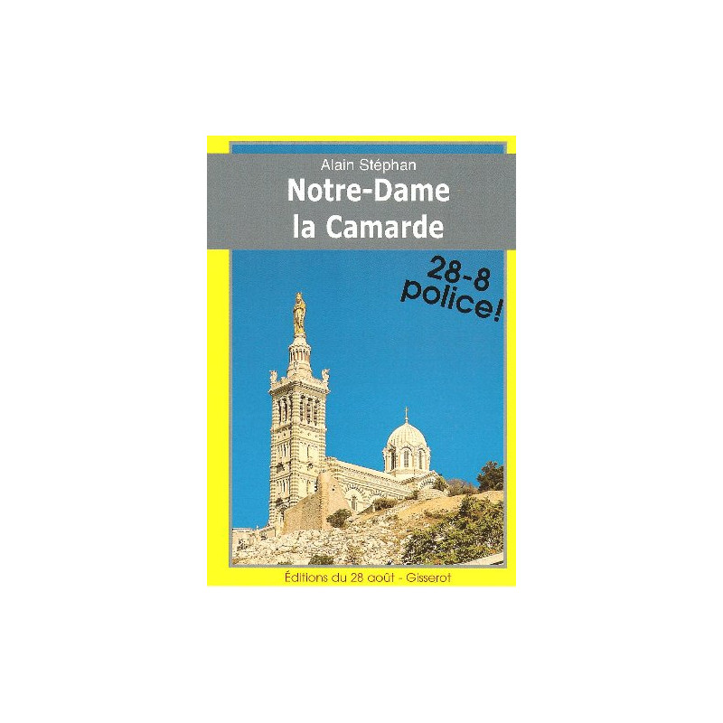 Notre-Dame la Camarde 28-8 Police