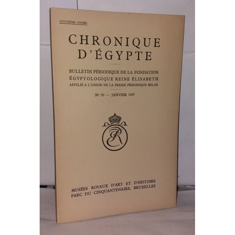 Chronique d'Égypte N° 23 Bulletin périodique de la fondation...