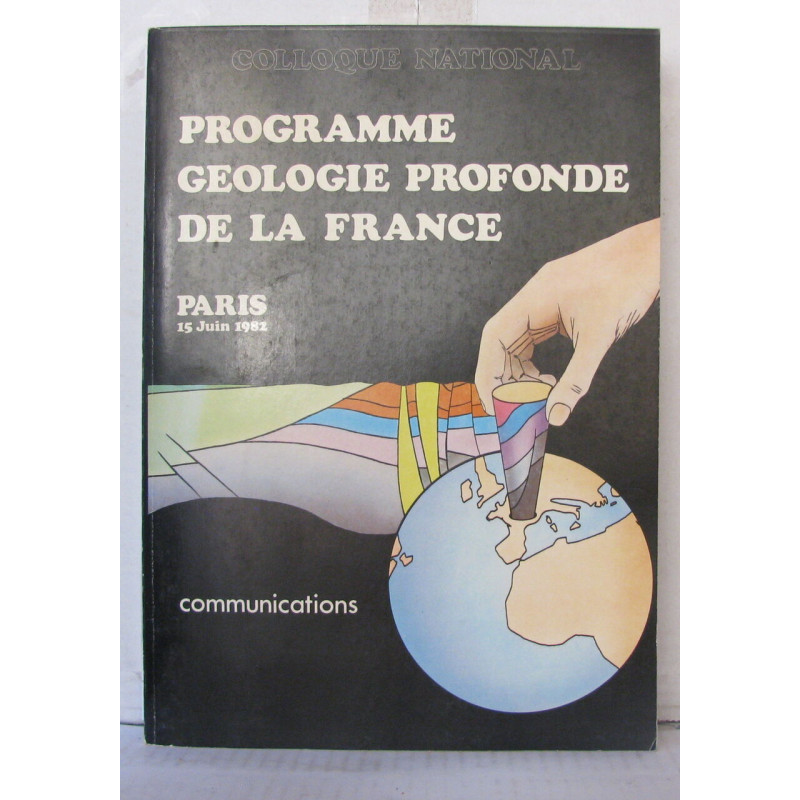 Programme géologique profonde de la france - communications