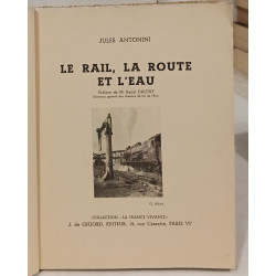 Le rail la route et l'eau.Préface de Raoul Dautry