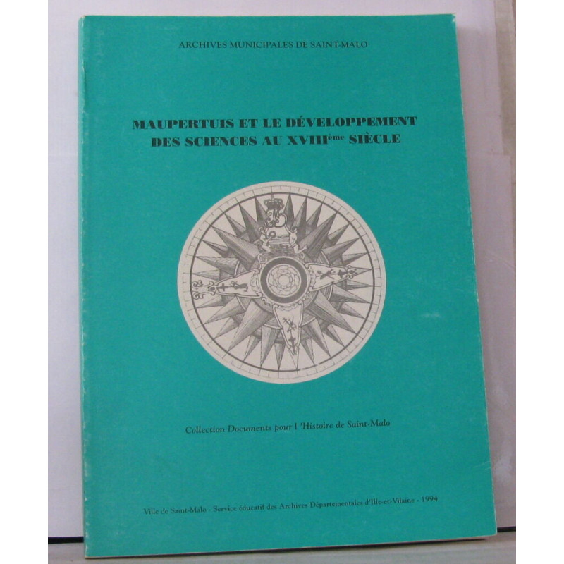 Maupertuis et le développement des sciences au XVIIIeme siècle...