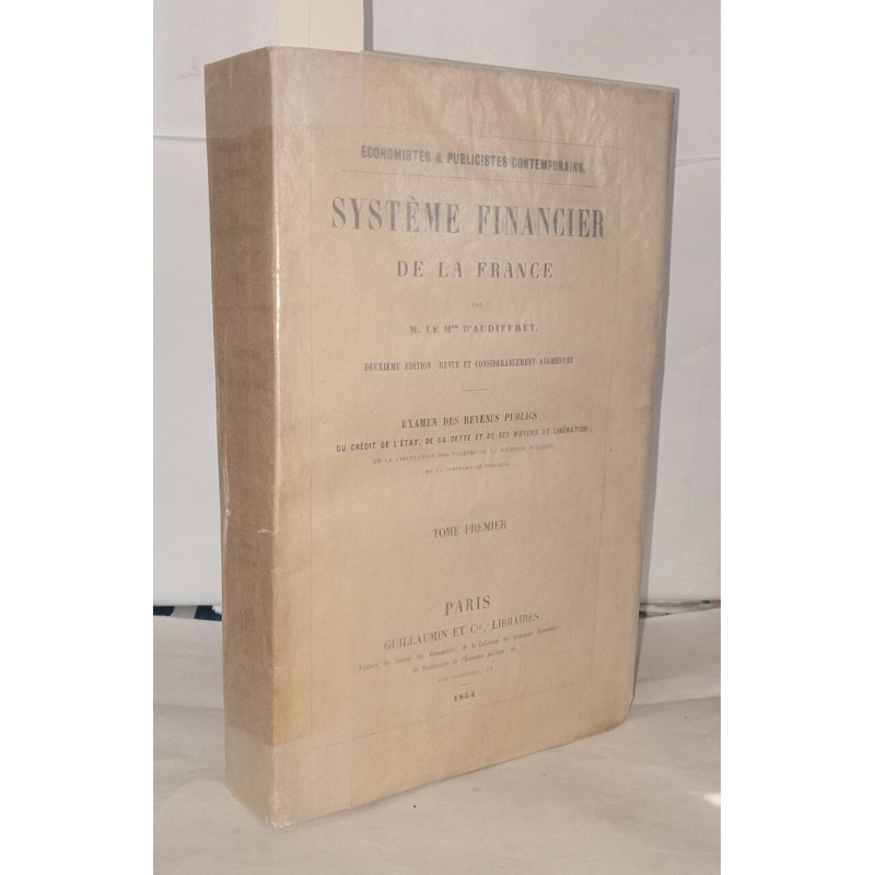 Système financier de la France ( Tome premier seul)