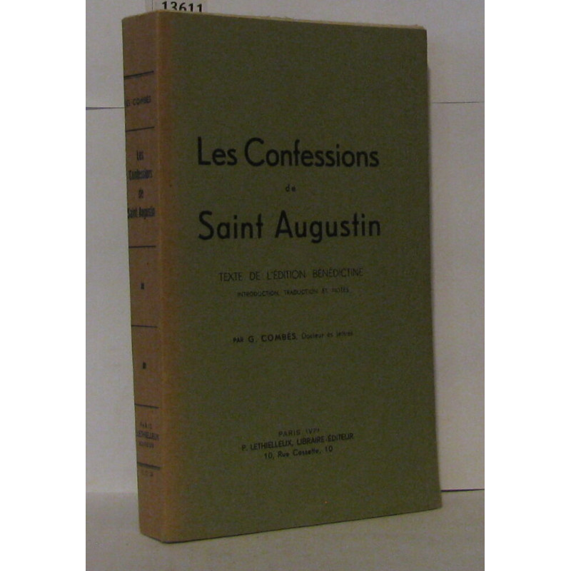Les confessions de saint-augustin texte de l'édition bénédictine