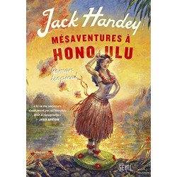 Mésaventures à Honolulu. Roman tropical
