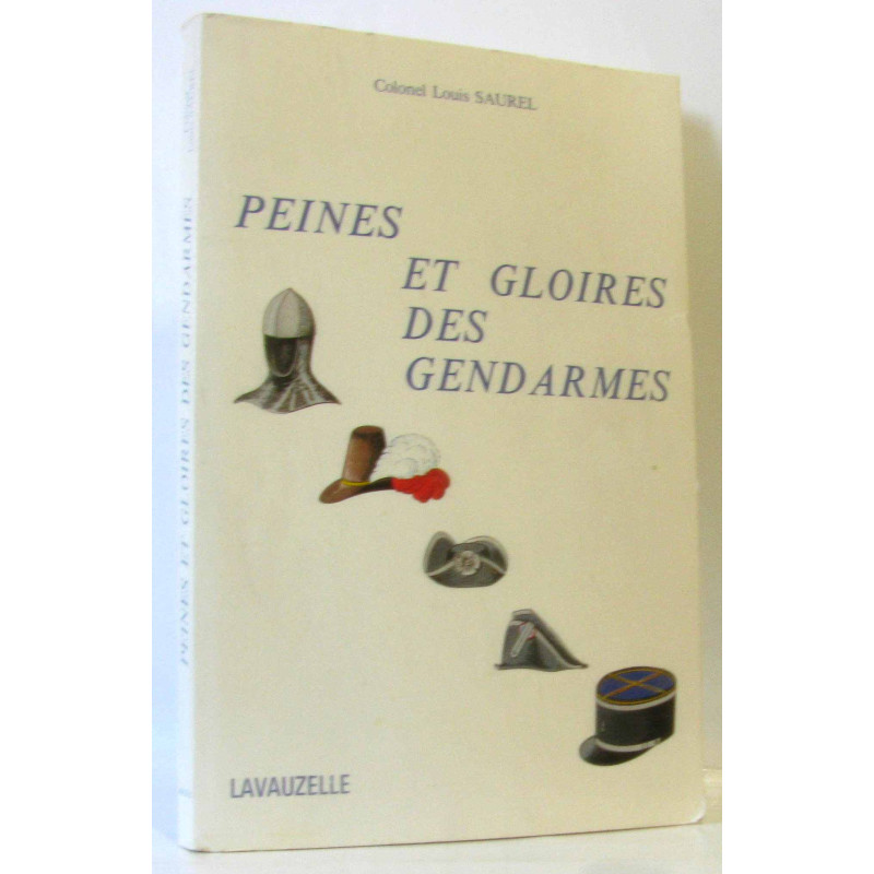 Peines et gloires des gendarmes