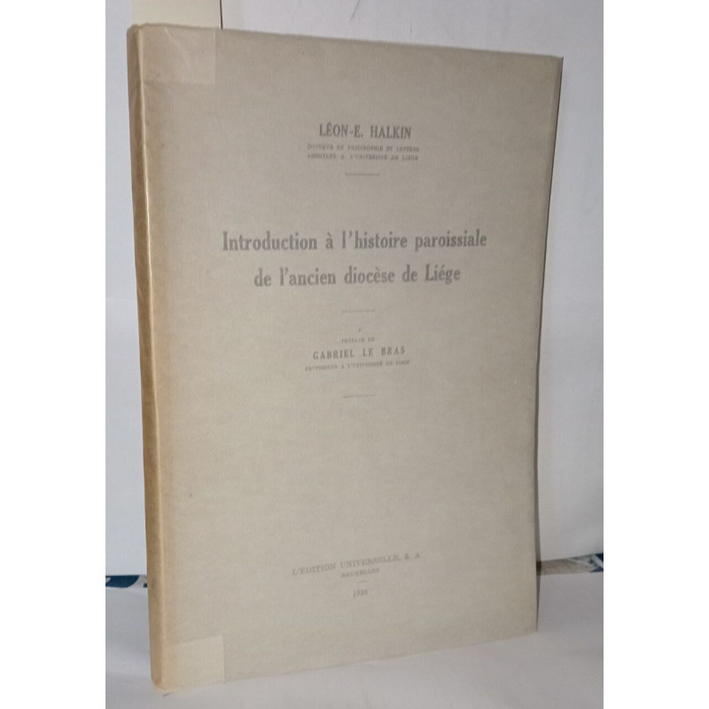 Introduction à l'histoire paroissiale de l'ancien diocèse de Liège
