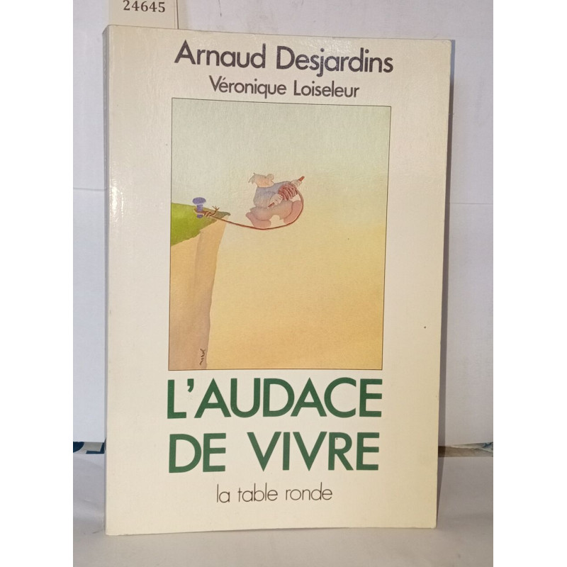 L'audace de vivre