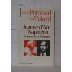 Jeanne D'arc Napoleon Le Paradoxe Du Biographe