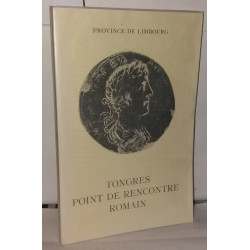 Tongres point de rencontre romain