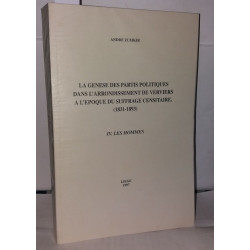 La genese des partis politiques dans l'arrondissement de Verviers...