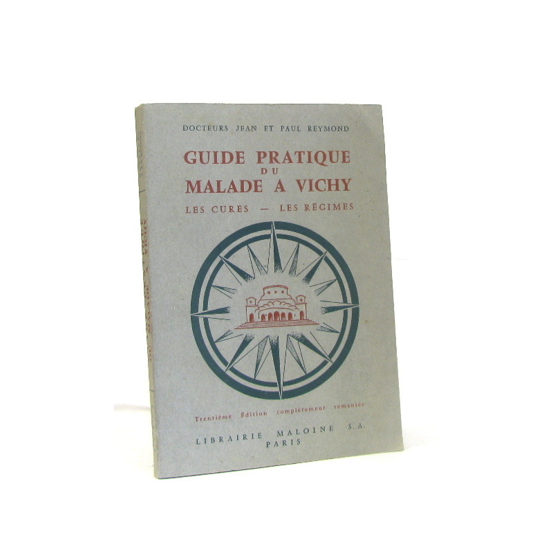 Guide pratique du malade a vichy les cures - les régimes