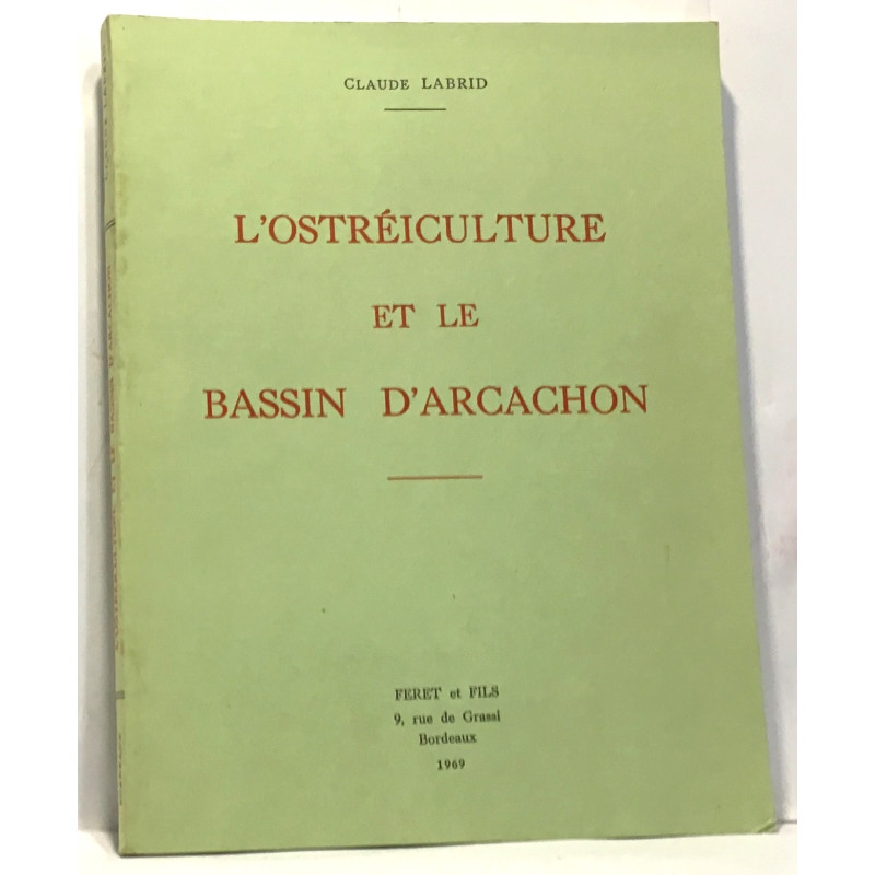 L'ostréiculture et le bassin d'arcachon