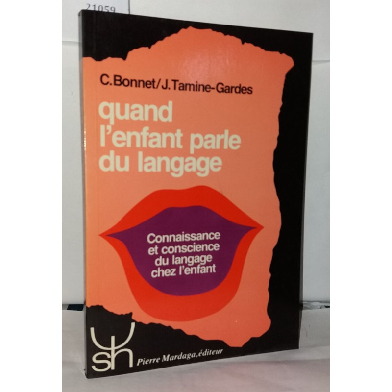 Quand l'enfant parle du langage : Connaissance et conscience du...