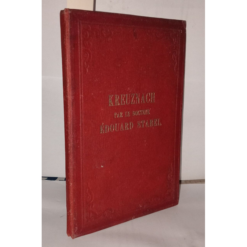 Traité pratique des eaux minérales de Kreuznach à l'usage des...