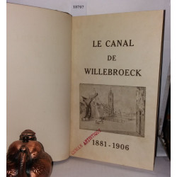 Le canal de Willebroeck - Quelques pages d'histoire - 1881-1906