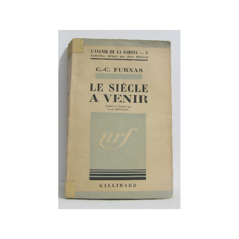 Le siècle à venir (l'avenir de la science n°9)