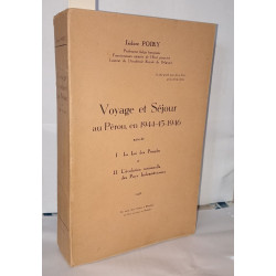 Voyage et séjour au Pérou en 1944-45-46 Suivi de I La Loi des...