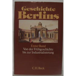 Geschichte Berlins. Von der Frühgeschichte bis zur Gegenwart