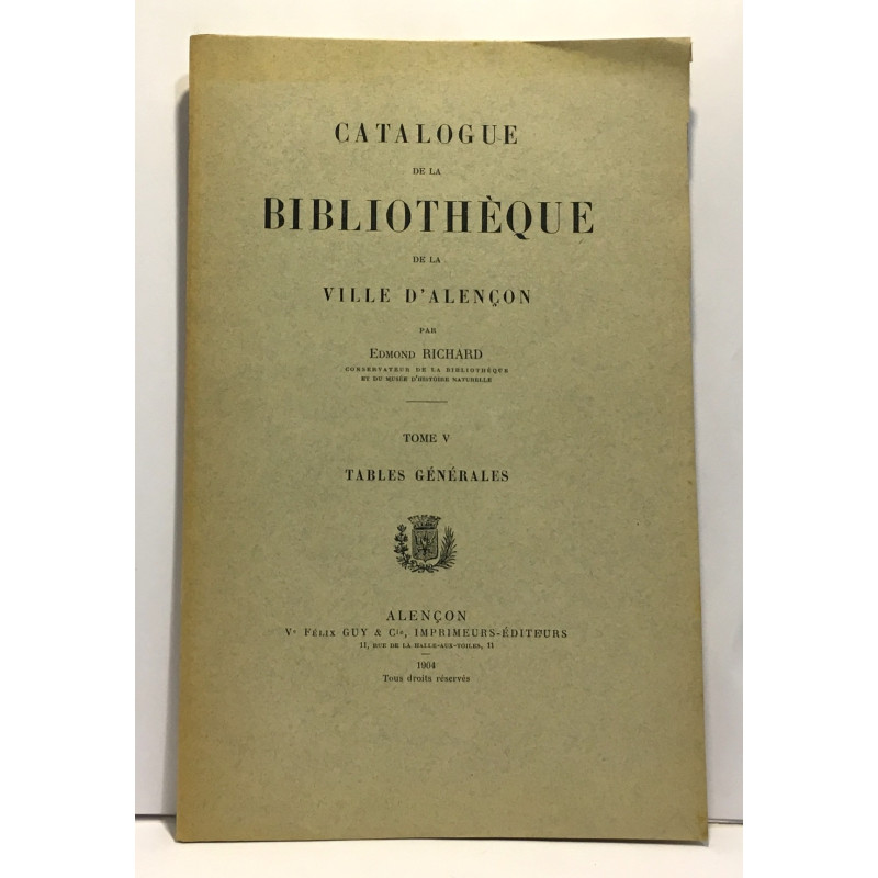 Catalogue de la bibliothèque de la ville d'Alençon tomes 1-3-4 (en...
