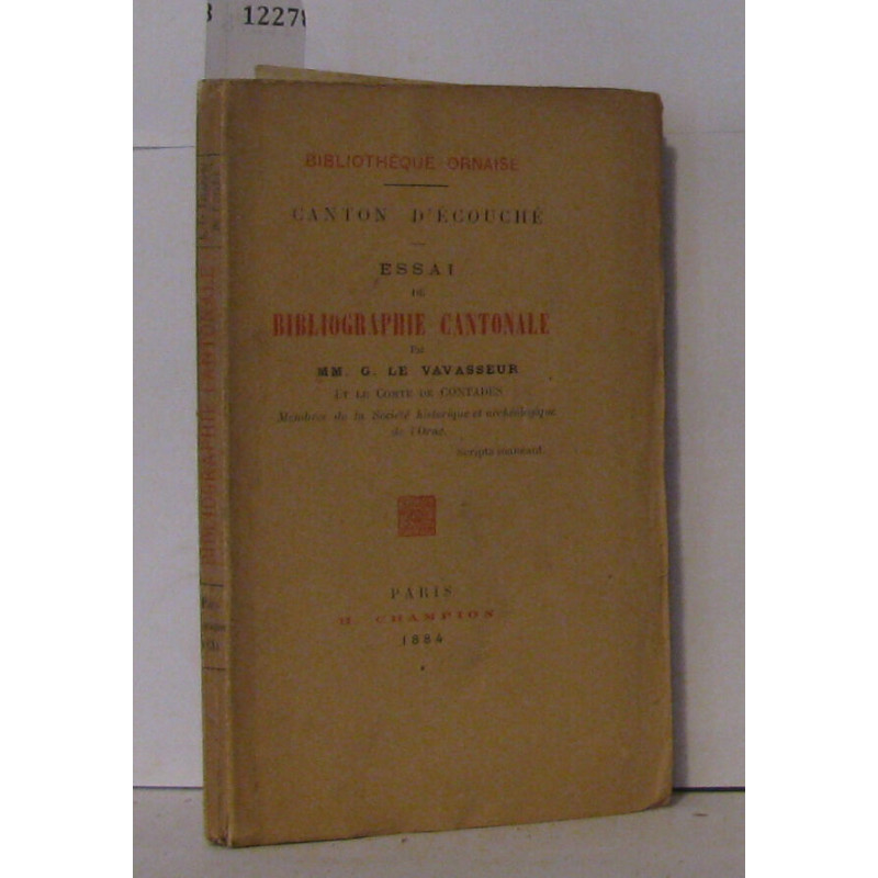 Bibliothèque ornaise - canton d'écouché - essai de bibliographie...