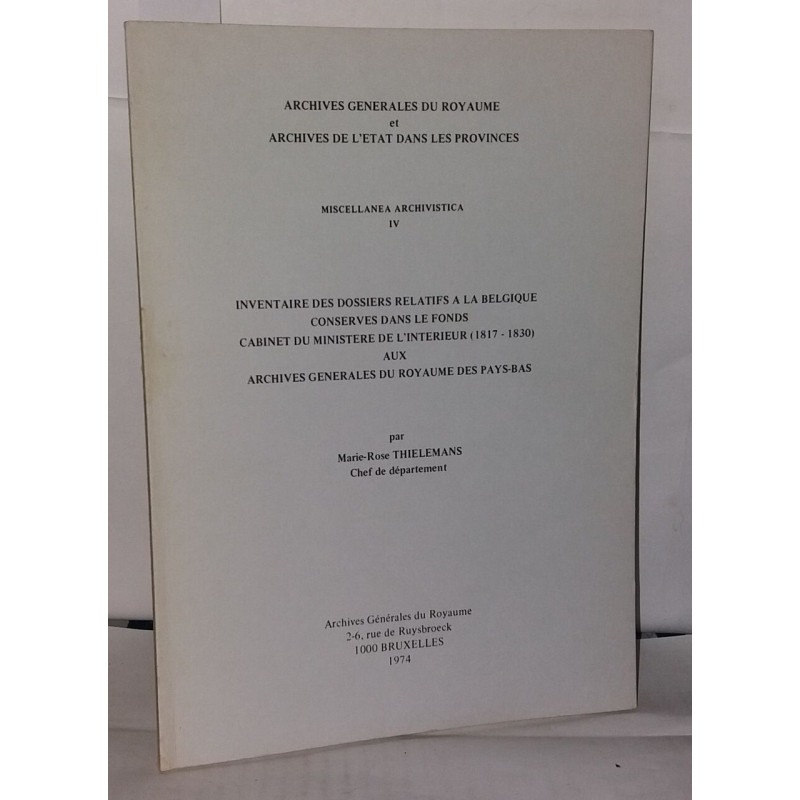 Inventaire des dossiers relatifs a la Belgique conserves dans le...
