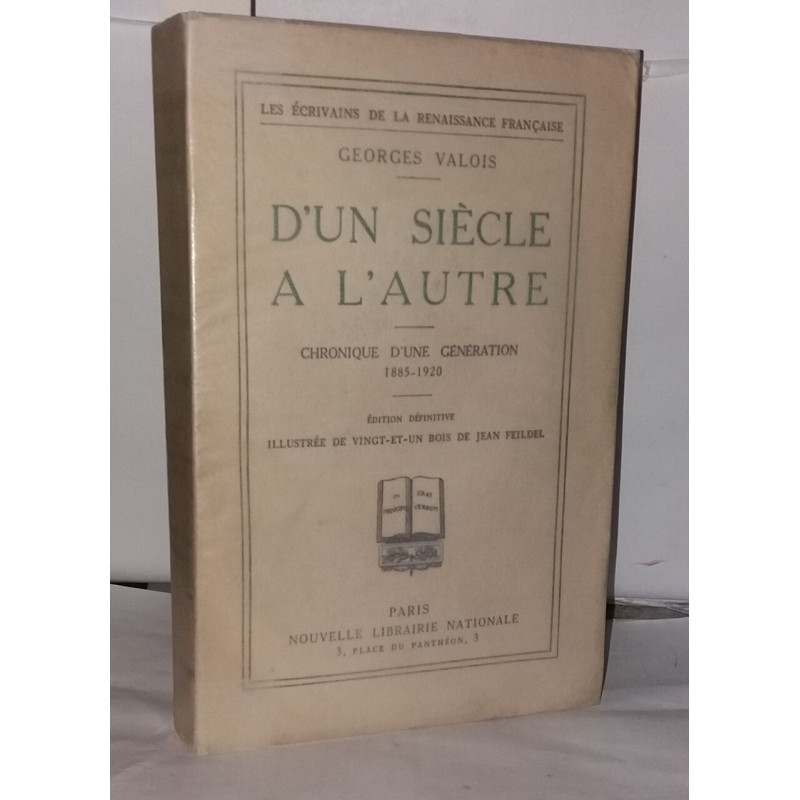 D'un siècle a l'autre - Chronique d'une génération 1885-1920...