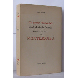 Un grand provincial : Charles-Louis de secondat baron de la brède...