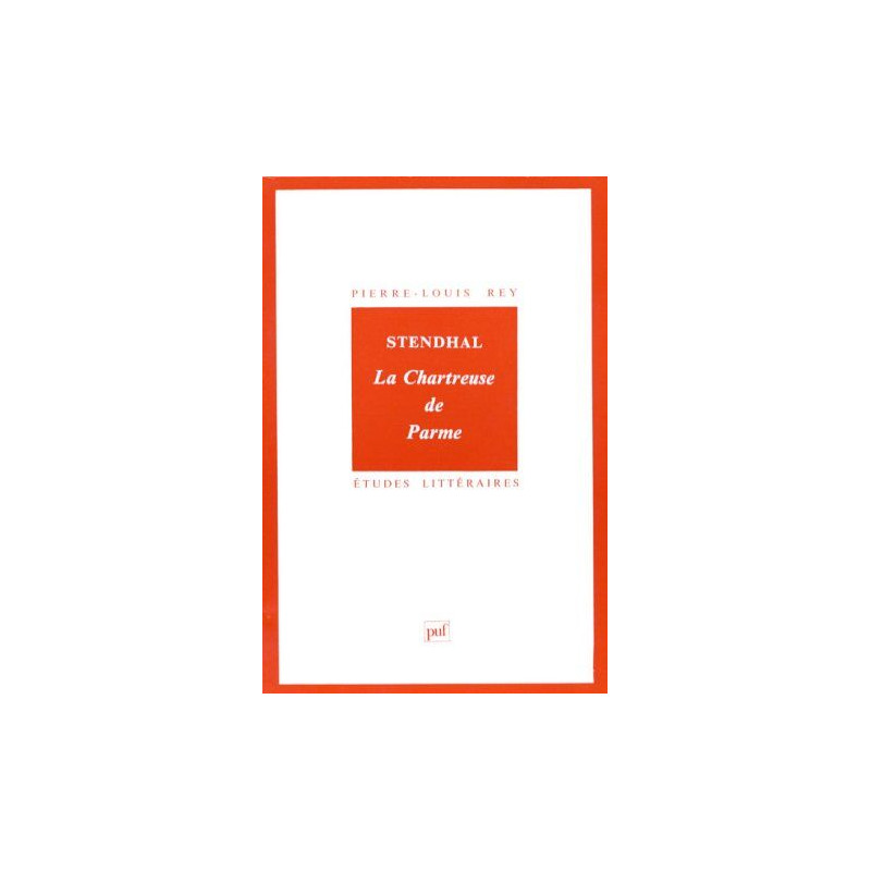 Stendhal : La Chartreuse de Parme