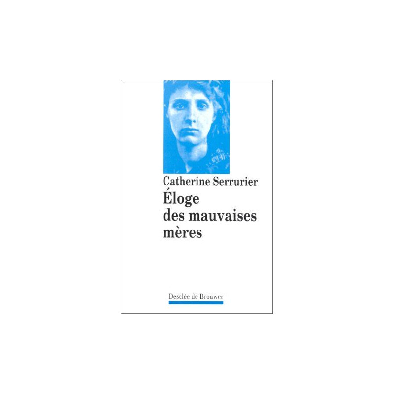 Eloge des mauvaises mères