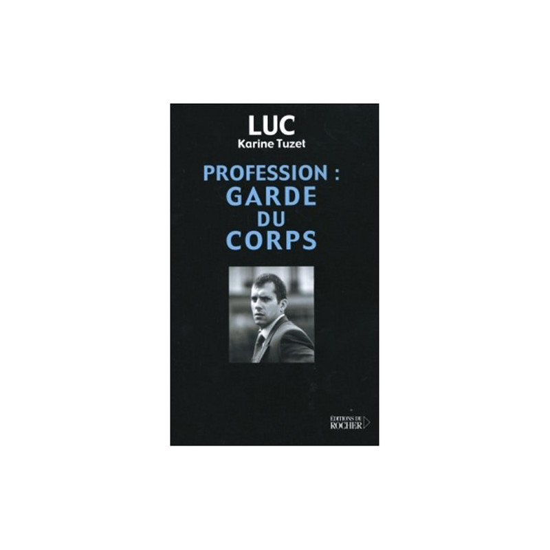 Profession : garde du corps