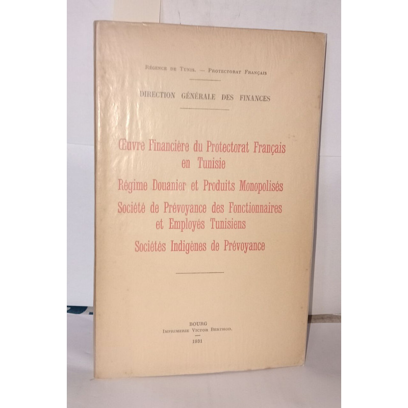 Oeuvre financière du protectorat français en Tunisie . Régime...