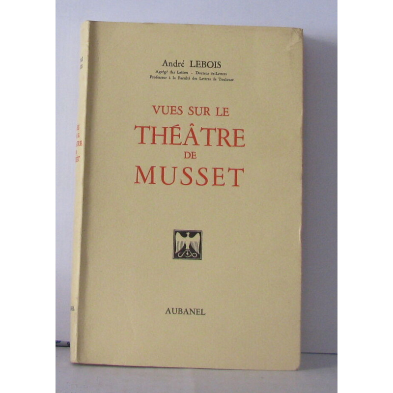 Vues sur le théâtre de Musset
