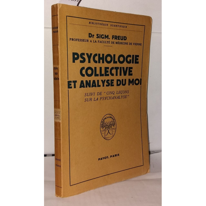Psychologie collective et analyse du moi. Suivi de "cinq leçons...
