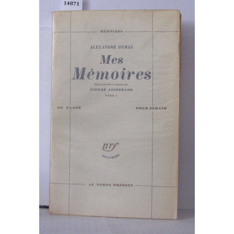 Mes mémoires (Tome1) Présenté et Annoté par Pierre Josserand