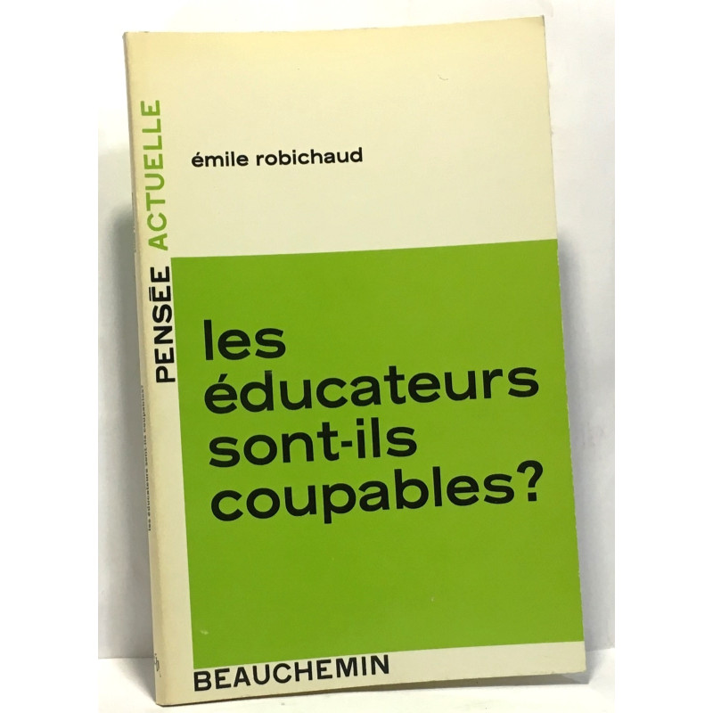Les éducateurs sont-ils coupables