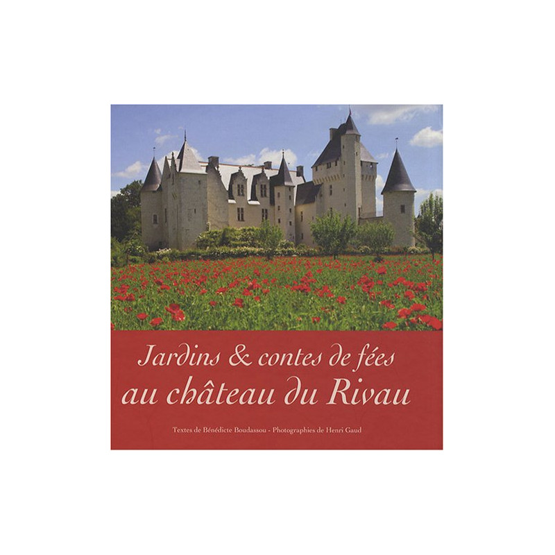 Jardins et contes de fées au château du Rivau